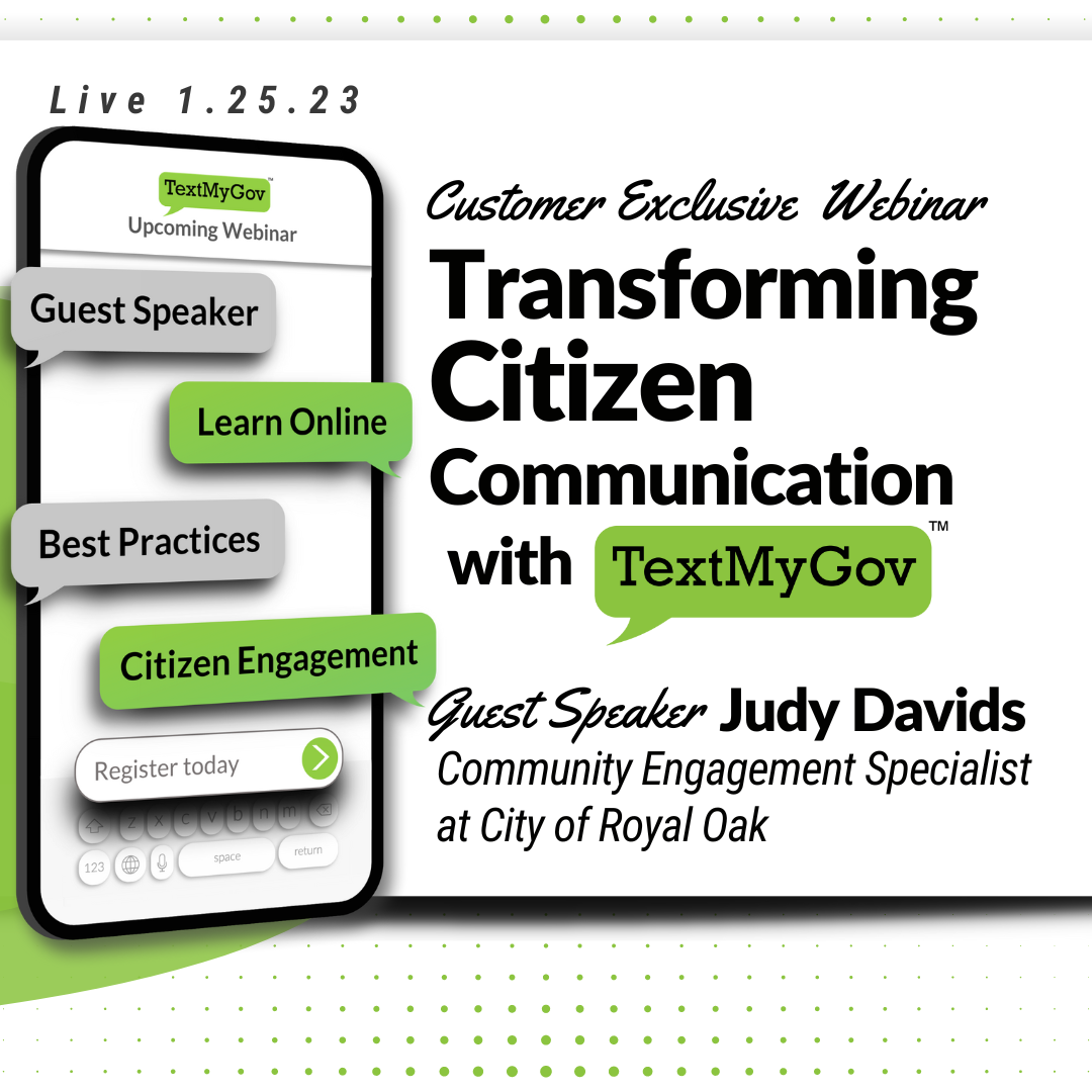 Transforming Citizen Communication with TextMyGov. Customer Exclusive Webinar.