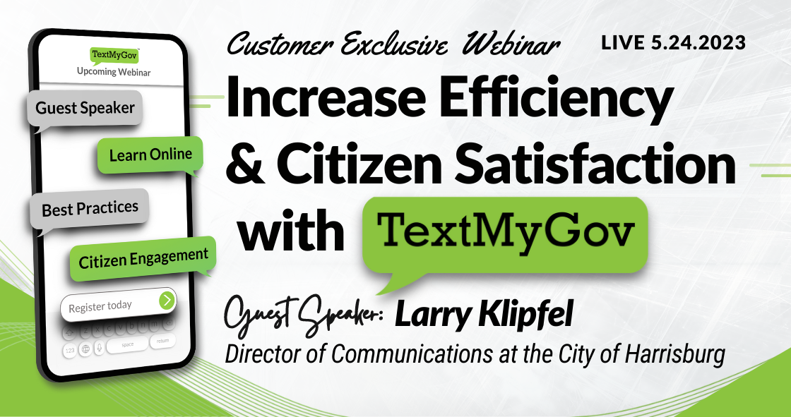 Increase Efficiency & Citizen Satisfaction with TextMyGov
