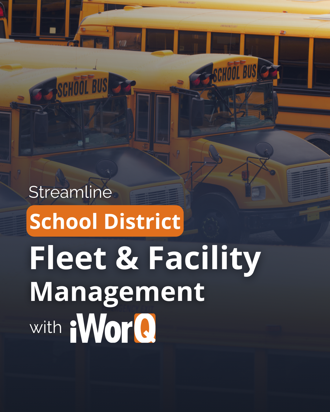streamline school district fleet and facility management wih iworq