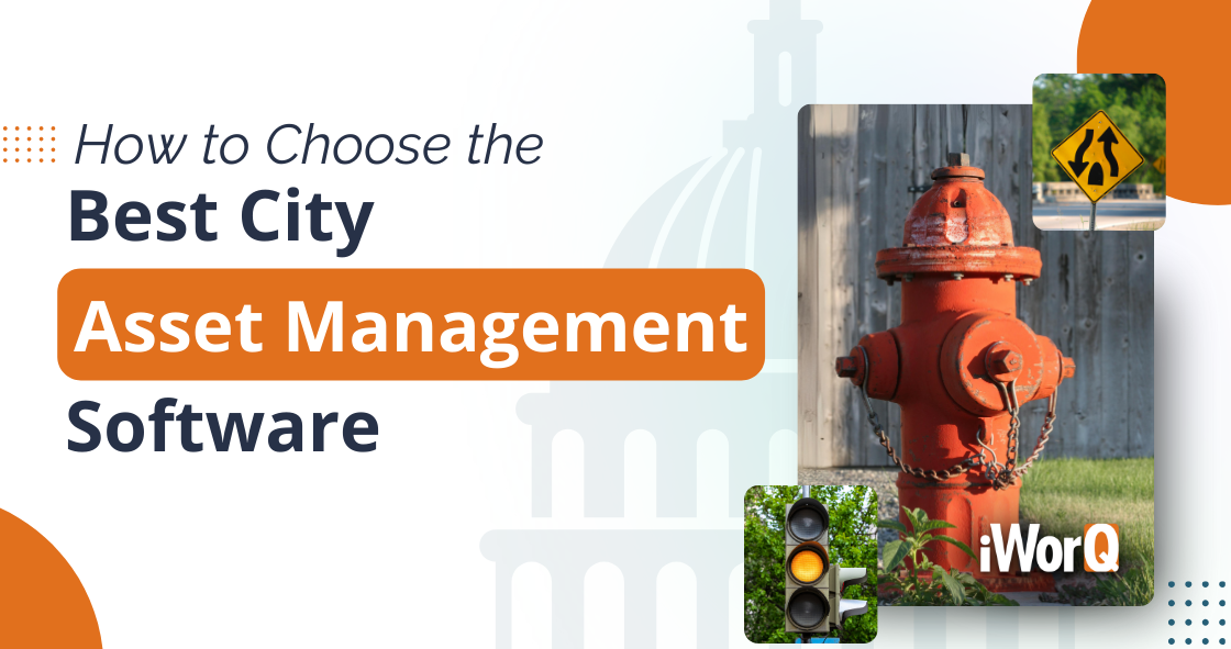 How to Choose the Best City Asset Management Software